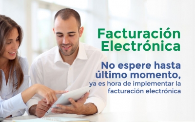 No espere hasta  &uacute;ltimo momento,  ya es hora de implementar la facturaci&oacute;n electr&oacute;nica